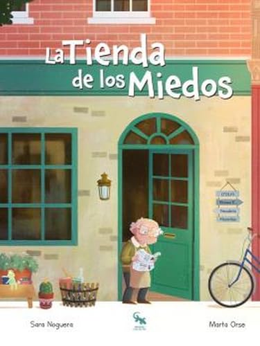 Libro LA TIENDA DE LOS MIEDOS de SARA NOGUERA