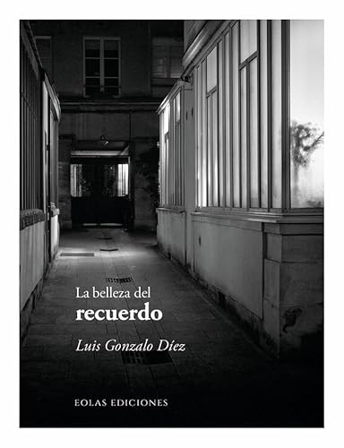 Libro LA BELLEZA DEL RECUERDO de LUIS GONZALO DIEZ