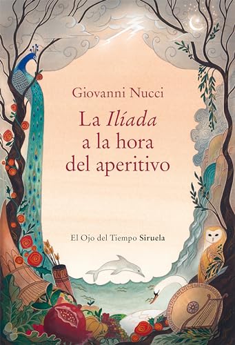 Libro LA ILIADA A LA HORA DEL APERITIVO de GIOVANNI NUCCI