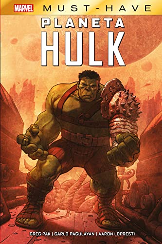 Libro MUST HAVE PLANETA HULK de GREG PAK