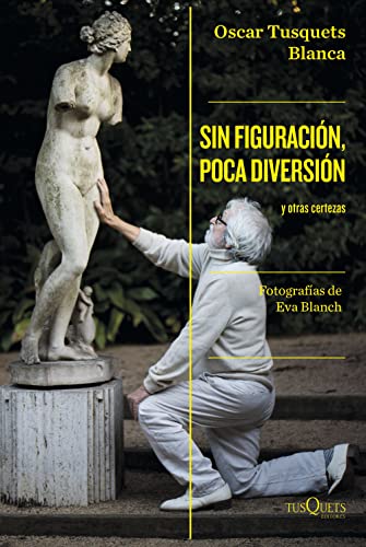 Libro SIN FIGURACION POCA DIVERSION de OSCAR TUSQUES BLANCA
