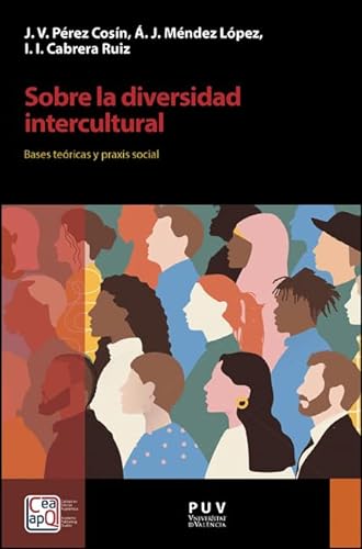 Libro SOBRE LA DIVERSIDAD INTERCULTURAL BASES TEORICAS Y PRAXIS SOCIAL de AAVV
