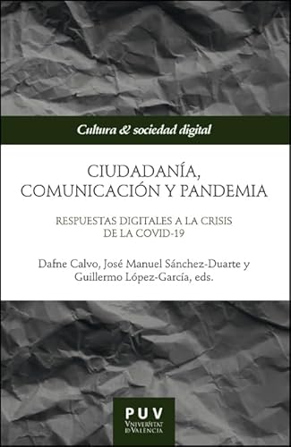Libro Ciudadania Comunicacion Y Pandemia Respuestas Digitales A La Crisis De La Covid-19