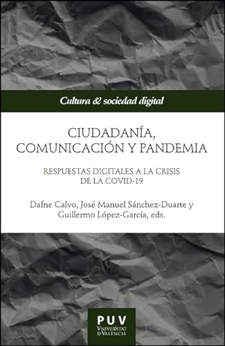 LIBRO CIUDADANIA COMUNICACION Y PANDEMIA RESPUESTAS DIGITALES A LA CRISIS DE LA COVID-19