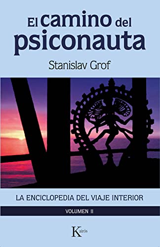 Libro EL CAMINO DEL PSICONAUTA VOL II LA ENCICLOPEDIA DEL VIAJE ANTERIOR de STANISLAV GROF