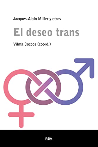 Libro EL DESEO TRANS de JACQUES ALAIN MILLER Y OTROS