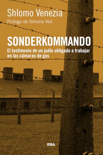 Libro SONDERKOMMANDO EL TESTIMONIO DE UN JUDIO OBLIGADO A TRABAJAR EN LAS CAMARAS DE GAS de SHLOMO VENEZIA