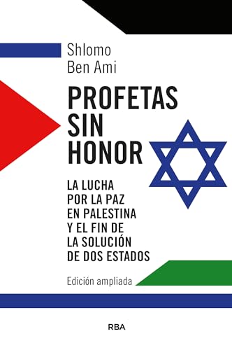 Libro PROFETAS SIN HONOR de SHLOMO BEN AMI