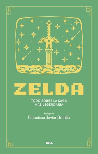 Libro ZELDA TODO SOBRE LA SAGA MAS LEGENDARIA de FRANCISCO JAVIER BRENLLA