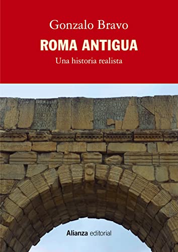 Libro ROMA ANTIGUA UNA ROMA REALISTA de GONZALO BRAVO