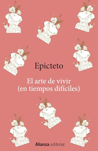 Libro EL ARTE DE VIVIR EN TIEMPOS DIFICILES de EPICTETO