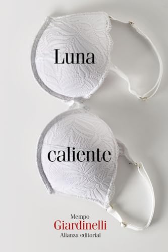 Libro LUNA CALIENTE de MEMPO GIARDINELLI