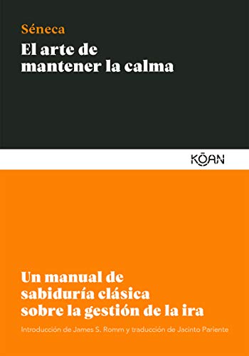 Libro EL ARTE DE MANTENER LA CALMA de SENECA