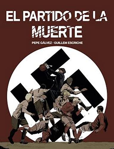 Libro EL PARTIDO DE LA MUERTE de PEPE GALVEZ