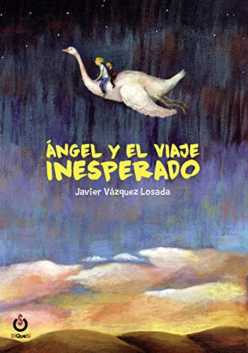 Libro ANGEL Y EL VIAJE INESPERADO de JAVIER VAZQUEZ LOSADA