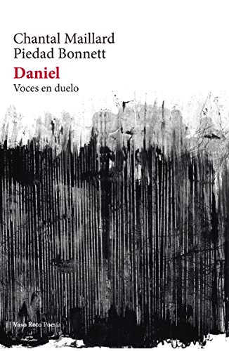 Libro DANIEL VOCES EN DUELO de CHANTAL MAILLARD Y PIEDAD BONNETT