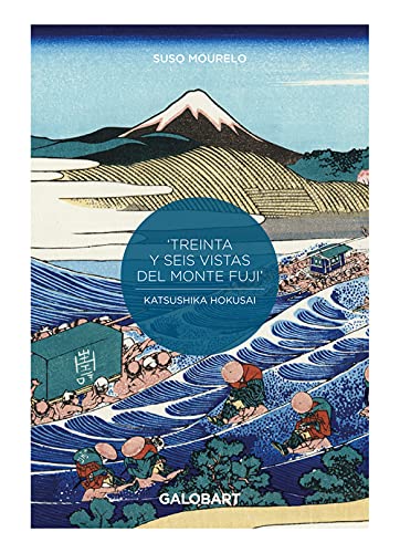 Libro TREINTA Y SEIS VISITAS DEL MONTE FUJI de SUSO MOURELO