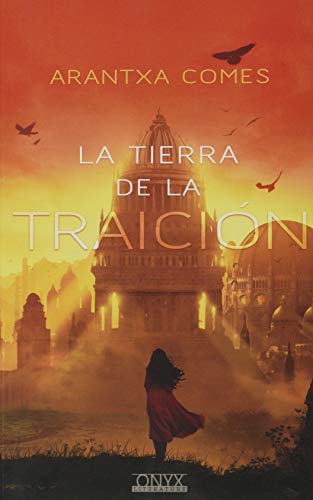 Libro TIERRA DE LA TRAICION de ARANTXA COMES