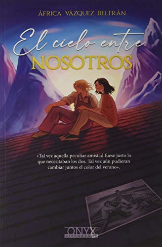 Libro EL CIELO ENTRE NOSOTROS de AFRICA VAZQUEZ BELTRAN