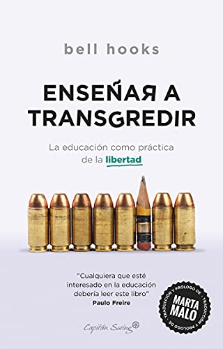Libro ENSENAR A TRANSGREDIR LA EDUCACION COMO PRACTICA DE LA LIBERTAD de BELL HOOKS