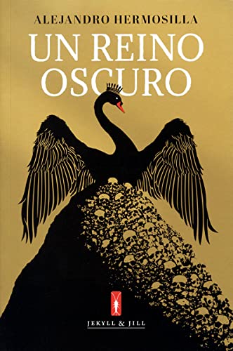 Libro UN REINO OSCURO de ALEJANDRO HERMOSILLA