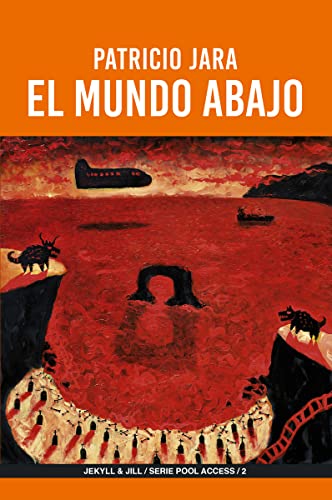 Libro EL MUNDO ABAJO de PATRICIO JARA