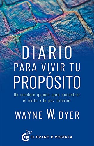 Libro DIARIO PARA VIVIR TU PROPOSITO de WAYNE W DYER