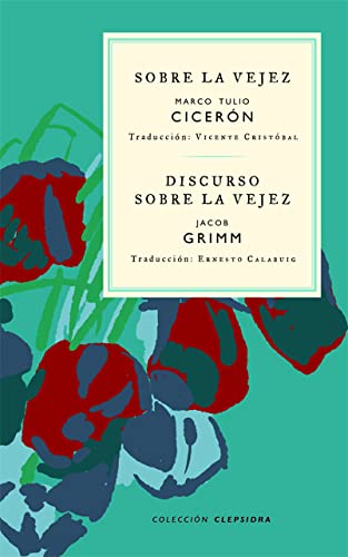 Libro SOBRE LA VEJEZ DISCURSO SOBRE LA VEJEZ de MARCO TULIO CICERON JACOB GRIMM