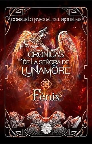 Libro CRONICAS DE LA SENORA DE LUNAMORE FENIX  PARTE 2 de CONSUELO PASCUAL DEL RIQUELME