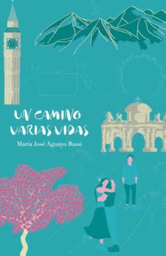 Libro UN CAMINO VARIAS VIDAS de MARIA JOSE AGUAYO BASSI