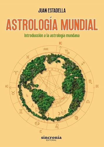 Libro ASTROLOGIA MUNDIAL INTRODUCCION A LA ASTROLOGIA MUNDANA de JUAN ESTADELLA