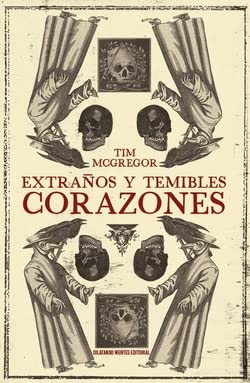 Libro EXTRANOS Y TEMIBLES CORAZONES de TIM MCGREGOR