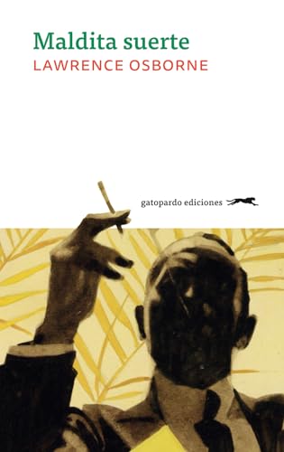 Libro MALDITA SUERTE de LAWRENCE OSBORNE