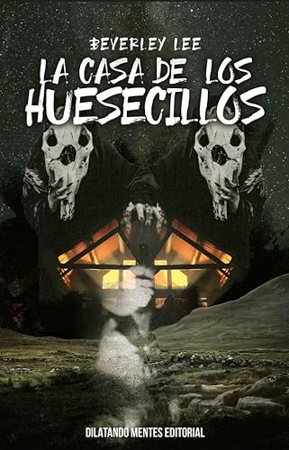 Libro LA CASA DE LOS HUESECILLOS de BEVERLY LEE