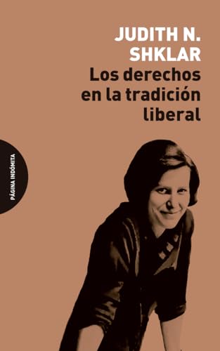 Libro LOS DERECHOS EN LA TRADICION LIBERAL de JUDITH N SHKLAR