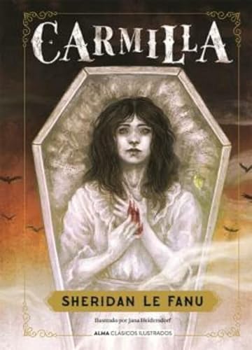 Libro CARMILLA LA PRIMERA VAMPIRESA ILUSTRADO de JT SHERIDAN LE FANU