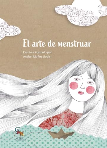 Libro EL ARTE DE MENSTRUAR de ANABEL MUNOZ LLOPIS