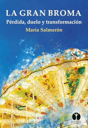 Libro La Gran Broma Perdida Duelo Y Transformacion