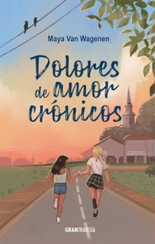 Libro DOLORES DE AMOR CRONICOS de MAYA VAN WAGENEN