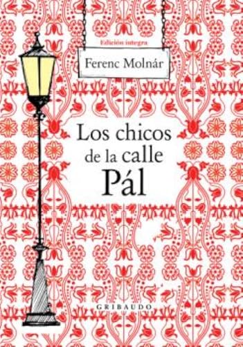 Libro LOS CHICOS DE LA CALLE PAL de FERENC MOLNAR