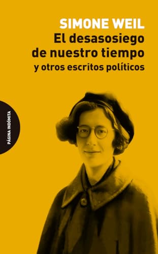 Libro EL DESASOSIEGO DE NUESTRO TIEMPO de SIMONE WEIL