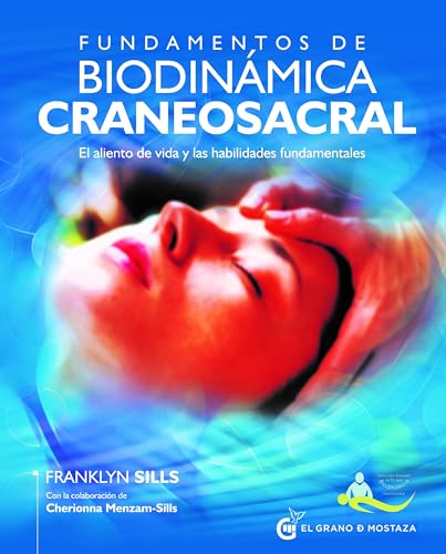 Libro FUNDAMENTOS DE BIODINAMICA CRANEOSACRAL de FRANKLYN SILLS