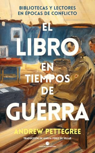 Libro El Libro En Tiempos De Guerra Bibliotecas Y Lectores En Epocas De Conflicto
