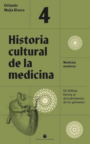 Libro Historia Cultural De La Medicina Vol4 Medicina Moderna