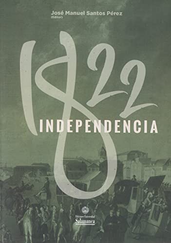 Libro 1822 INDEPENDENCIA de JOSE MANUEL SANTOS PEREZ