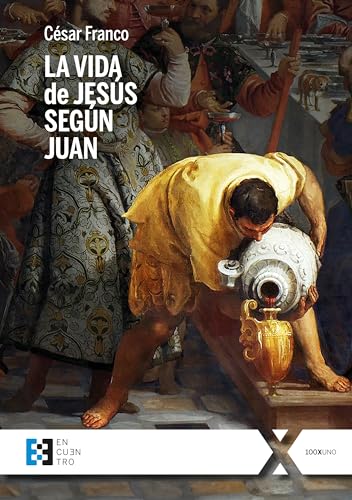 Libro LA VIDA DE JESUS SEGUN JUAN de CESAR FRANCO