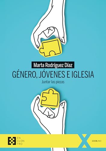 Libro GENERO JOVENES E IGLESIA JUNTAR LAS PIEZAS de MARTA RODRIGUEZ DIAZ