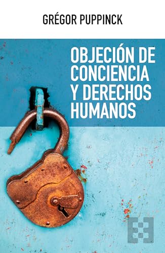 Libro OBJECION DE CONCIENCIA Y DERECHOS HUMANOS de GREGOR PUPPINCK