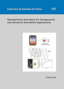 Libro NANOPARTICLES AND ALLOYS FOR THERAPEUTICAL AND STRUCTURAL BIOMEDICAL APPLICATIONS de AAVV