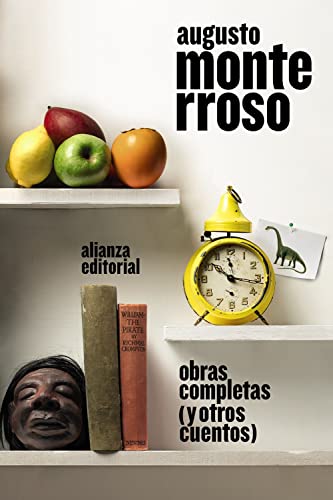 Libro OBRAS COMPLETAS AUGUSTO MONTERROSO de AUGUSTO MONTERROSO